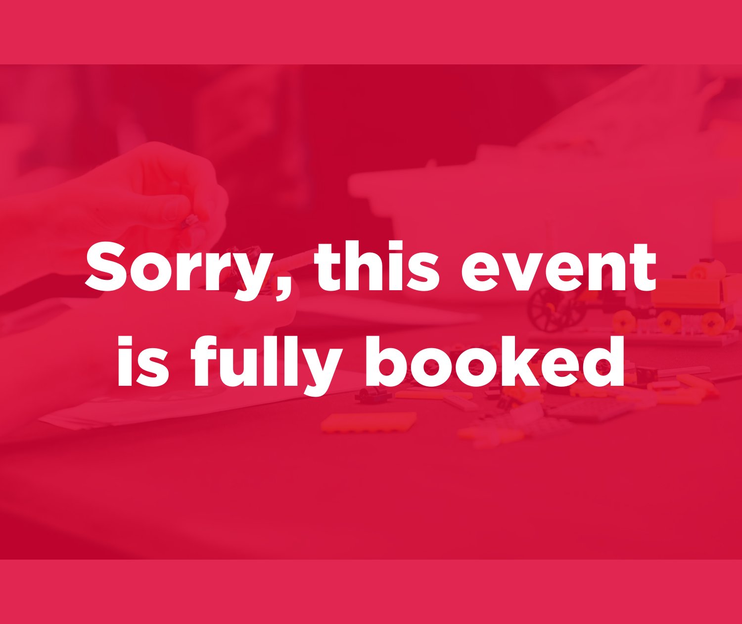 Image reads: 'Sorry, this event is fully booked'