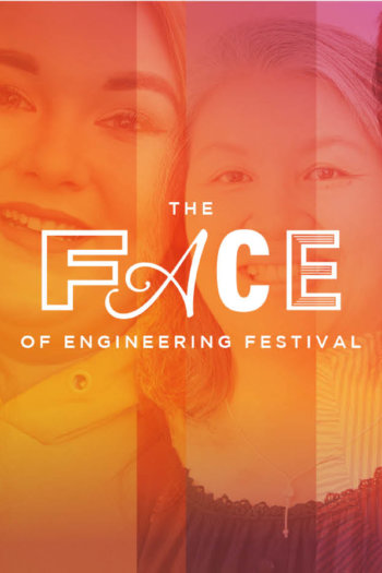 A collage of women's faces with a yellow/orange/pink/purple gradient filter. Overlaid white text reads 'The Face of Engineering Festival', with 'Face' being in a different font for each letter.