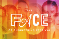 A collage of women's faces with a yellow/orange/pink/purple gradient filter. Overlaid text reads 'The Face of Engineering Festival'